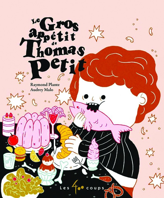 #8220;Le gros appétit de Thomas Petit&#8221; book by Raymond Plante and - Audrey Malo - Anna Goodson Illustration Agency
