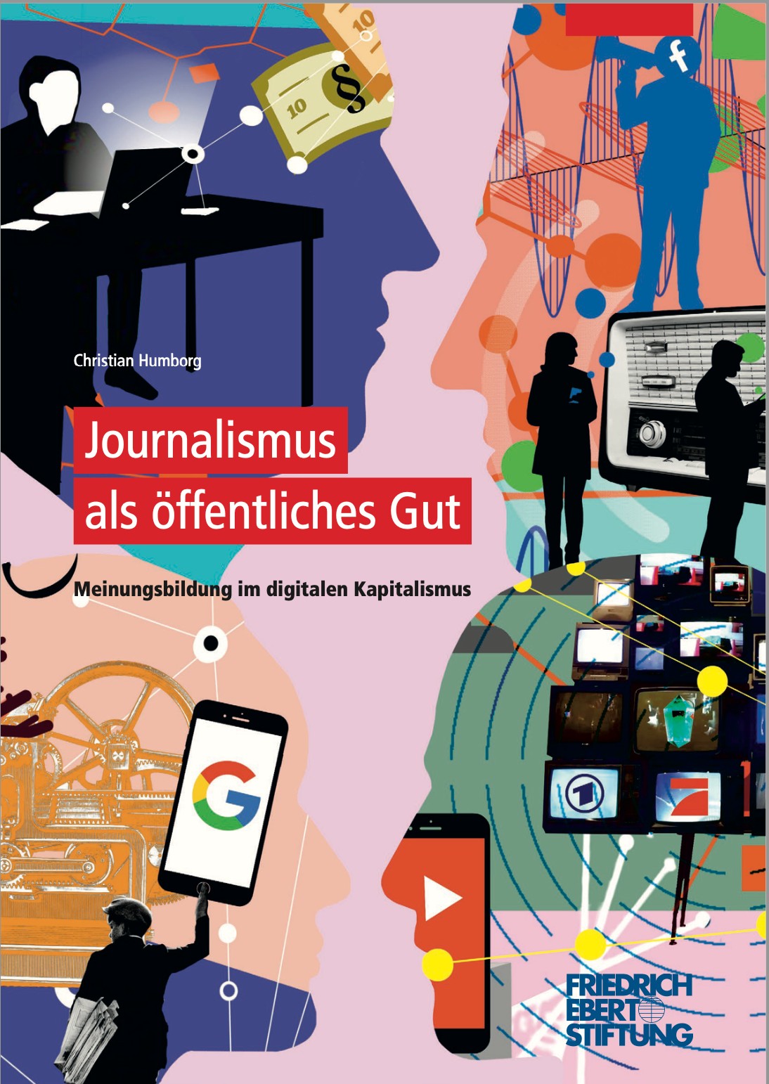 Belicta Castelbarco / Friedrich-Ebert-Stiftung / Journalism as a Public Good: Opinion Formation in Digital Capitalism